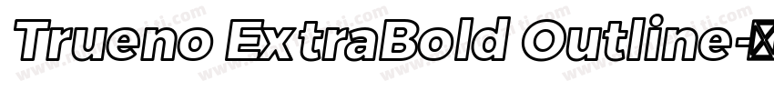 Trueno ExtraBold Outline字体转换